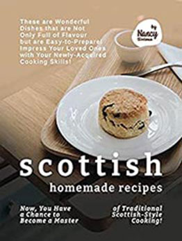 Scottish Homemade Recipes by Nancy Silverman [EPUB: B09D3WCM5D]