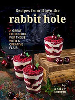 Recipes from Down the Rabbit Hole by Ronny Emerson [EPUB: B09L49BQQS]