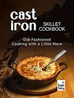 Cast Iron Skillet Cookbook by Layla Tacy [EPUB: B09L4X3CQZ]