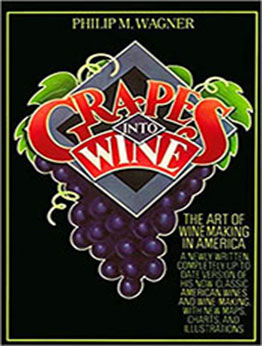 Grapes into Wine by Philip M. Wagner [PDF: 0394731727]