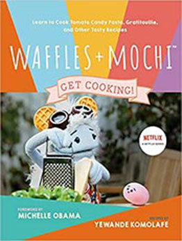 Waffles + Mochi: Get Cooking! by Yewande Komolafe [EPUB: 059323409X]