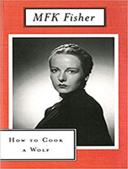 How to Cook a Wolf by M.F.K. Fisher [EPUB: 0865473366]