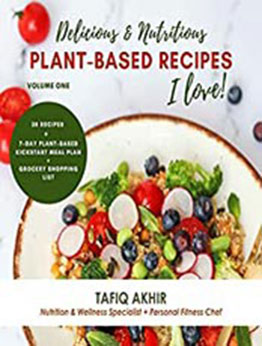 Delicious & Nutritious Recipes I Love by Tafiq Akhir [EPUB: B09M9L12G8]