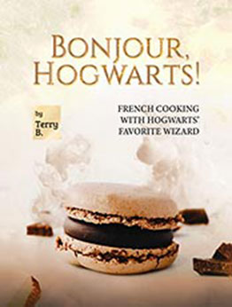 Bonjour, Hogwarts! by Terry B. [EPUB: B09N1CKJ7W]