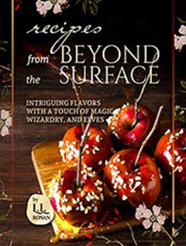 Recipes From Beyond the Surface by L.L. Ronan [EPUB: B09N1CL4X1]