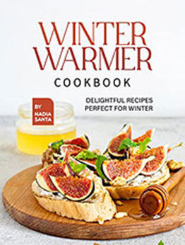 Winter Warmer Cookbook by Nadia Santa [EPUB: B09P3DGKJW]