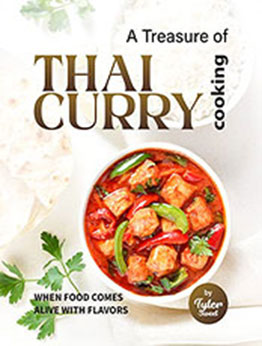 A Treasure of Thai Curry Cooking by Tyler Sweet [EPUB: B09P3DKYWZ]