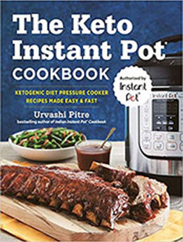 The Keto Instant Pot Cookbook by Urvashi Pitre [EPUB: 1641520434]