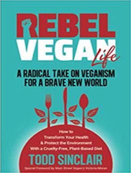 REBEL VEGAN LIFE by Todd Sinclair [PDF: 1739849019]