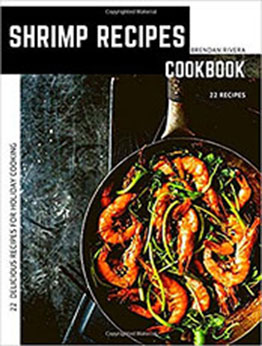 Shrimp Recipes by Brendan Rivera [PDF: B08CG7LM1K]