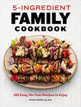 5-Ingredient Family Cookbook by Kristen Smith MS RDN [EPUB: B09MZN679S]