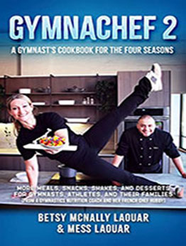 GymnaChef 2: A Gymnast’s Cookbook for the Four Seasons by Betsy McNally Laouar [EPUB: B09N2X1DR7]