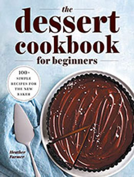 The Dessert Cookbook for Beginners by Heather Farmer [EPUB: B09PST5BWM]