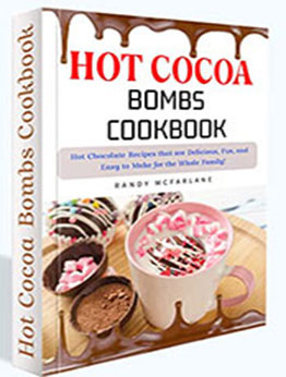 Hot Cocoa Bombs Cookbook by Randy McFarlane [EPUB: B09QD1JCLQ]