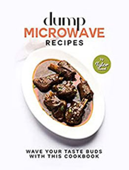 Dump Microwave Recipes by Tyler Sweet [EPUB: B09QXCYTDQ]