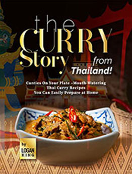 The Curry Story from Thailand by Logan King [EPUB: B09RK5JL84]