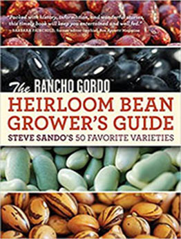 The Rancho Gordo Heirloom Bean Grower's Guide by Steve Sando [EPUB: 1604691026]