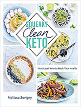 Squeaky Clean Keto by Mellissa Sevigny [EPUB: 162860400X]