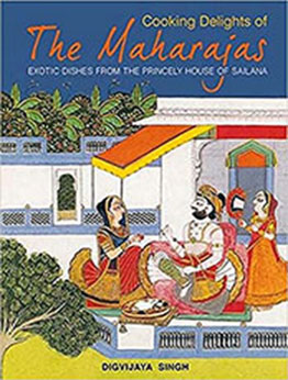 Cooking Delights of the Maharajas by Digvijay Singh [EPUB: 8184620268]