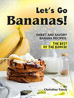 Let's Go Bananas by Christina Tosch [PDF: B08MZW8NJ2]