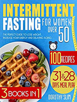 Intermittent Fasting for Women Over 50 by dorothy slim [EPUB: B09FMYP6ZF]