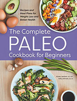 Complete Paleo Cookbook for Beginners by Kinsey Jackson [EPUB: B09S4R1C5V]