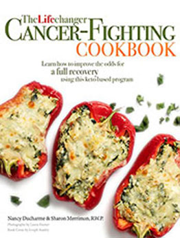 The Lifechanger Cancer-Fighting Cookbook by Nancy Ducharme [PDF: B09TV1W7HS]