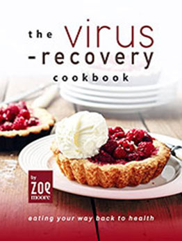 The Virus-Recovery Cookbook by Zoe Moore [EPUB: B09W2KVYNG]