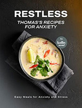 Restless Thomas's Recipes for Anxiety by Kolby Moore [EPUB: B09W9MKL69]