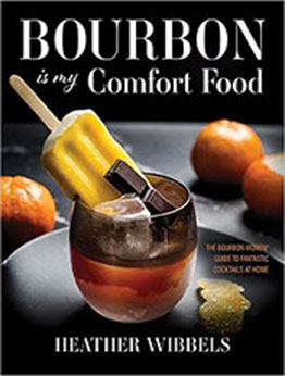 Bourbon Is My Comfort Food by Heather Wibbels [EPUB: 0813186897]