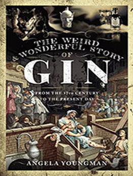 The Weird and Wonderful Story of Gin by Angela Youngman [EPUB: 1399002767]