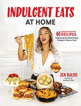 Indulgent Eats at Home by Jen Balisi [EPUB: 164567410X]