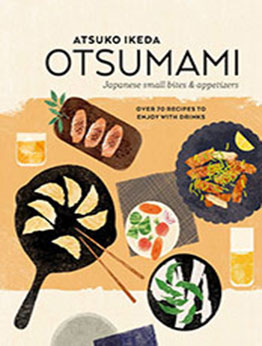 Otsumami: Japanese small bites & appetizers by Atsuko Ikeda [EPUB: 1788794303]