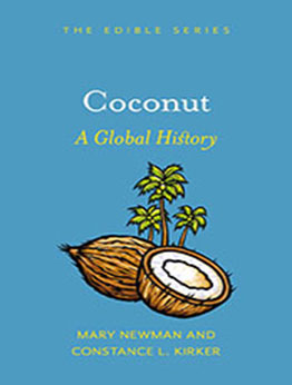 Coconut: A Global History by Mary Newman [EPUB: 1789145252]