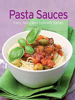 Pasta Sauces by Naumann & Göbel Verlag [EPUB: B00V2NEAHI]