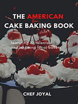 The American cake baking book: Discover a New World of Decadence from the Celebrated Traditions of American Baking by Joyal [PDF: B08N55SQ64]