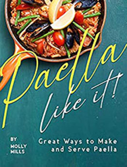 Paella-Like It by Molly Mills [PDF: B08P2NM8LW]