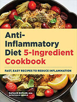 Anti-Inflammatory Diet 5-Ingredient Cookbook by Natalie Butler [EPUB: B09W4C556C]