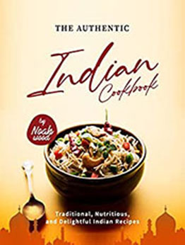 The Authentic Indian Cookbook by Noah Wood [EPUB: B09XJWBVR9]