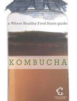 KOMBUCHA a Where Healthy Food Starts Guide by Cultures for Health [PDF: N/A]