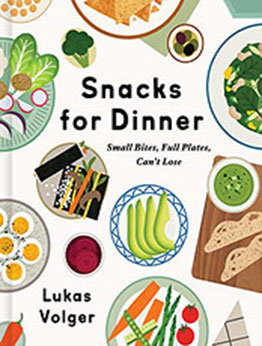 Snacks for Dinner by Lukas Volger [EPUB: 0063143224]