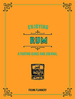 Enjoying Rum by Frank Flannery [EPUB: 0760369283]