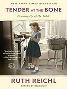 Tender at the Bone by Ruth Reichl [EPUB: 0812981111]