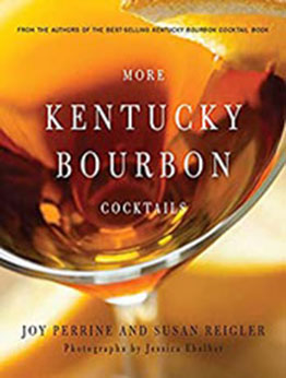 More Kentucky Bourbon Cocktails by Joy Perrine [PDF: 081316768X]