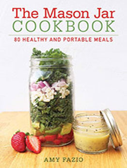 The Mason Jar Cookbook by Amy Fazio [EPUB: 1510704256]