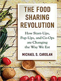 The Food Sharing Revolution by Michael S. Carolan [EPUB: 161091886X]