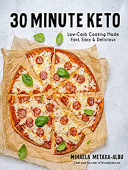 30-Minute Keto by Mihaela Metaxa-Albu [EPUB: 1645675300]