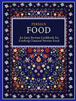 Persian Food (2nd Edition) by BookSumo Press [PDF: 1654396559]