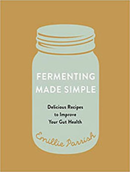 Fermenting Made Simple by Emillie Parrish [EPUB: 1771513640]