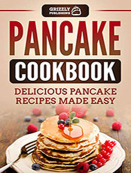 Pancake Cookbook by Grizzly Publishing [EPUB: B07L2R2TTR]